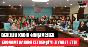 Kadın Girişimciler Zeybekci’yi Ziyaret Etti