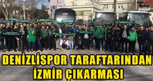 Denizlispor Taraftarı İzmir’e Çıkarma Yaptı