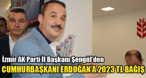 Şengül’den Cumhurbaşkanı Erdoğan’a 2023 TL Bağış