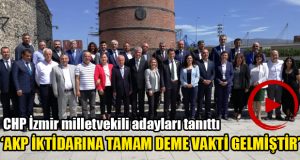 CHP İzmir Milletvekili Adaylarını Tanıttı