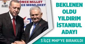 AK Parti’de İstanbul Adayı Belli Oldu, 3 İlçe MHP’ye Bırakıldı