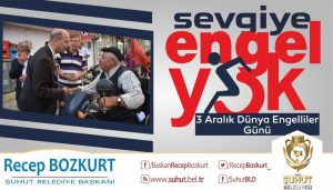 Başkan Bozkurt’un 3 Aralık Dünya Engelliler Günü mesajı