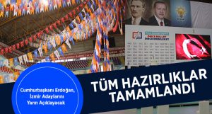 Cumhurbaşkanı Erdoğan, İzmir Adaylarını Yarın Açıklayacak