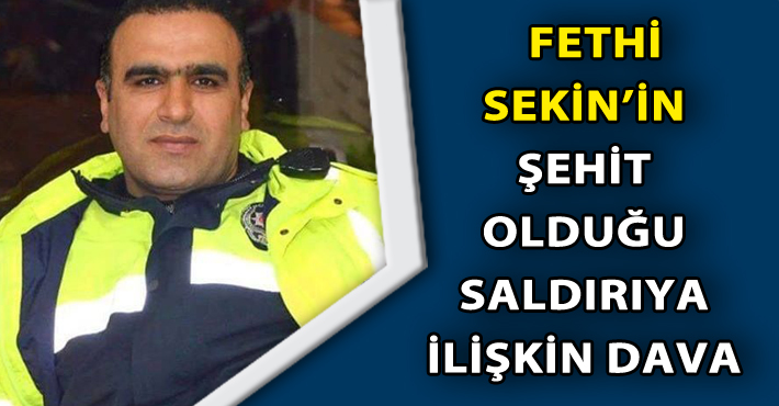 Polis memuru Fethi Sekin’in