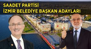 Saadet Partisi İzmir Belediye Başkan Adayları