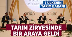 7 ülkenin tarım bakanları İzmir’deki Tarım Zirvesi’nde bir araya geldi