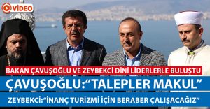 Bakan Çavuşoğlu ve Zeybekci Dini Liderlerle Buluştu