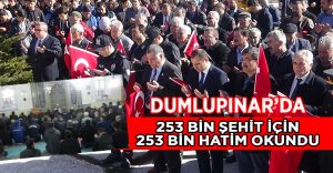 Dumlupınar’da 253 bin Çanakkale şehidi için 253 bin hatim okundu