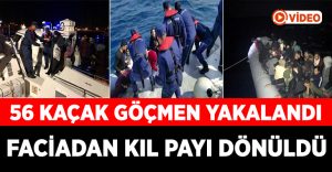 İzmir’de 56 göçmen yakalandı, faciadan kıl payı dönüldü