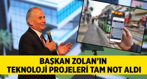 Başkan Zolan’ın Teknoloji Projeleri Tam Not Aldı