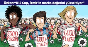 Seyit Mehmet Özkan:”U12 Cup, İzmir’in marka değerini yükseltiyor”