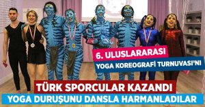 6. Uluslararası Yoga Koreografi Turnuvası’nı Türk Sporcular Kazandı