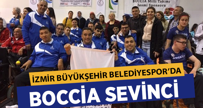 İzmir Büyükşehir Belediyespor’da boccia sevinci