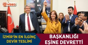 İzmir’in en ilginç devir teslimi: Başkanlığı eşine devretti