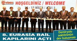8. Eurasia Rail kapılarını açtı