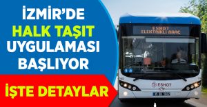 İzmir’de “Halk Taşıt” uygulaması başlıyor