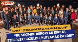 Tunç Soyer, İzmir’in ilçe belediye başkanlarıyla buluştu