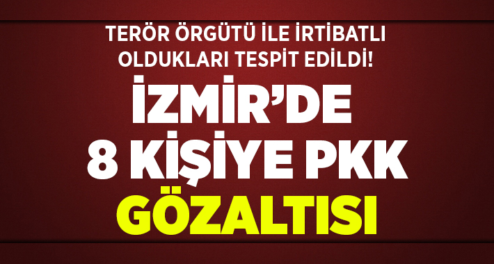 İzmir’de PKK/KCK terör örgütü