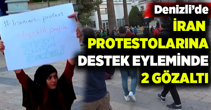 Denizli’de, İran’da yaşanan protesto