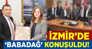 İzmir’de Başkan Atlı ve Babadağ konuşuldu!