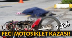 Muğla Fethiye’de feci motosiklet kazasında Celal Kaba hayatını kaybetti!