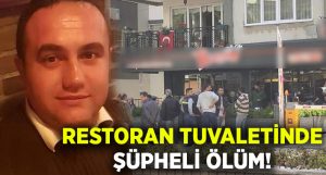 Aydın Nazilli’de Deniz Dal çalıştığı restoranın tuvaletinde ölü bulundu!