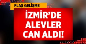 İzmir Konak’ta alevler can aldı! Fahri Güleryüz hayatını kaybetti!