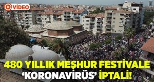 Koronavirüs 480 yıllık Mesir Macunu festivalini iptal ettirdi!