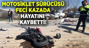 Kütahya Simav’daki kazada motosiklet sürücüsü Aydın Oran hayatını kaybetti!
