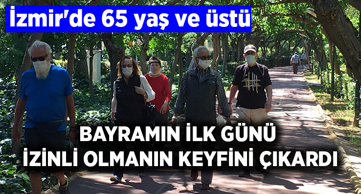 İzmir’de 65 yaş ve