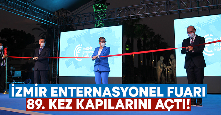 İzmir Enternasyonel Fuarı 89. kez kapılarını açtı!