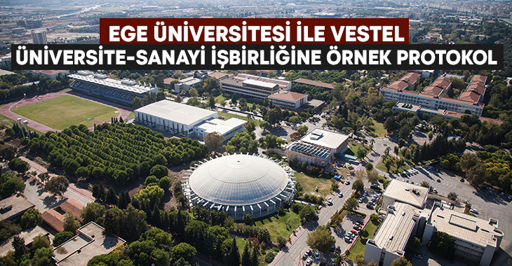 Ege Üniversitesi ve Vestel,