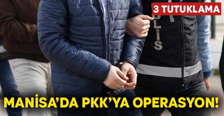 Manisa'da terör örgütü PKK'ya