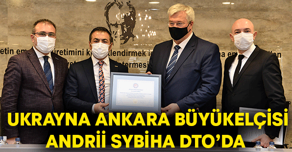 Ukrayna Ankara Büyükelçisi Andrii Sybiha DTO’da