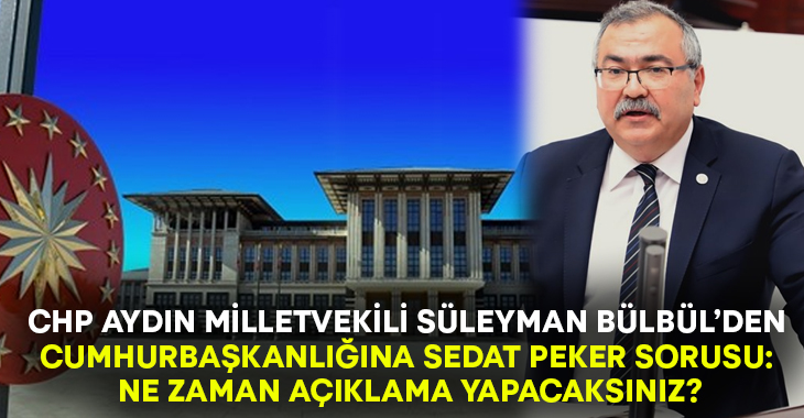 CHP Aydın Milletvekili Süleyman