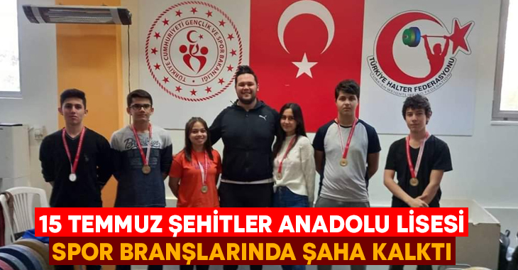 15 Temmuz Şehitler Anadolu Lisesi spor branşlarında şaha kalktı