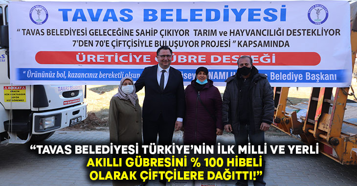 “Tavas Belediyesi Türkiye’nin ilk milli ve yerli akıllı gübresini % 100 hibeli olarak çiftçilere dağıttı!”