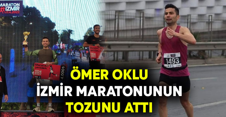 Ömer Oklu İzmir Maratonunun tozunu attı