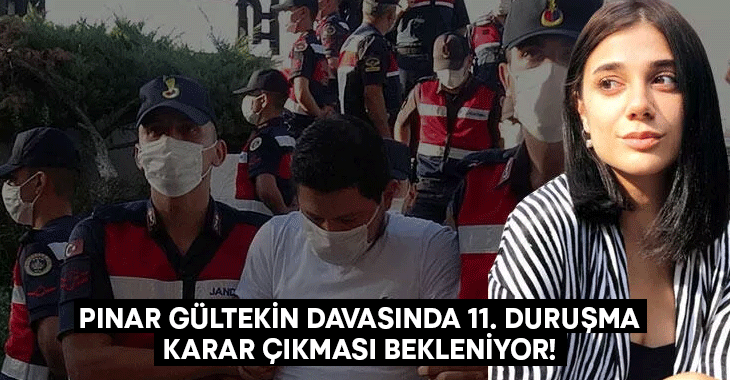 Savcı, Pınar Gültekin'in katil