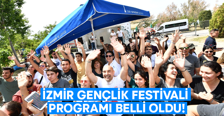 İzmir Gençlik Festivali 2022 programı belli oldu!