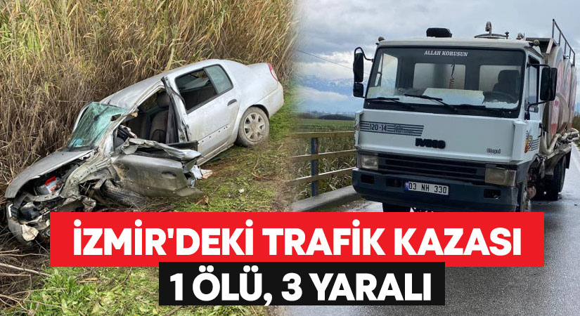 İzmir'deki trafik kazasında kamyonla