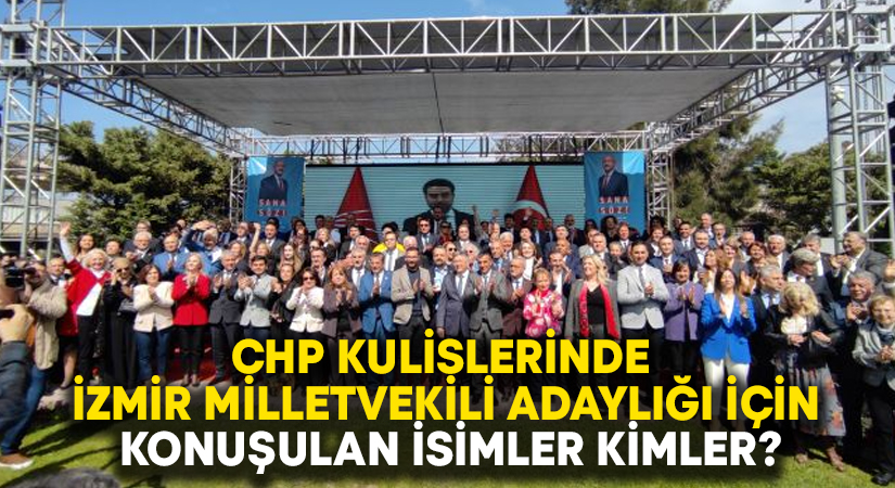 CHP İzmir'de milletvekili adaylarını