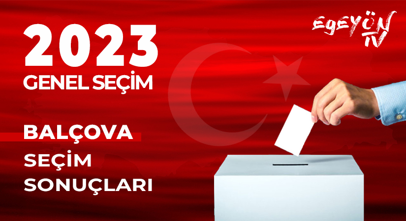 Balçova 2023 seçim sonuçları