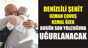 Şehit Uzman Çavuş Kemal Özek bugün son yolcuğuna uğurlanacak