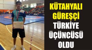 Kütahyalı güreşçi Türkiye üçüncüsü oldu