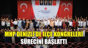 MHP Denizli’de ilçe kongreleri sürecini başlattı