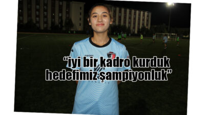 Yeni sezonda kadınlar 2. Liginde Denizli’yi temsil edecek olan Sultanlarspor