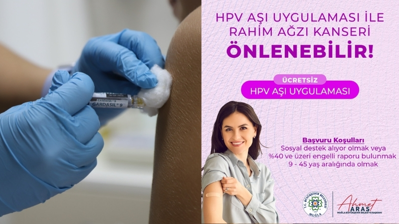 Muğla Büyükşehir Belediyesi, rahim ağzı kanserine karşı koruyucu HPV aşısı