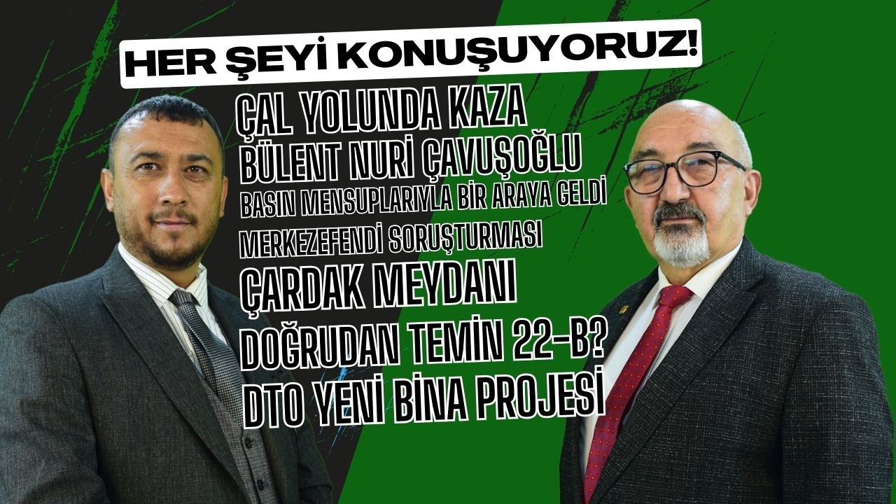 Denizli Büyükşehir Belediye Başkanı Bülent Nuri Çavuşoğlu  aylık basın