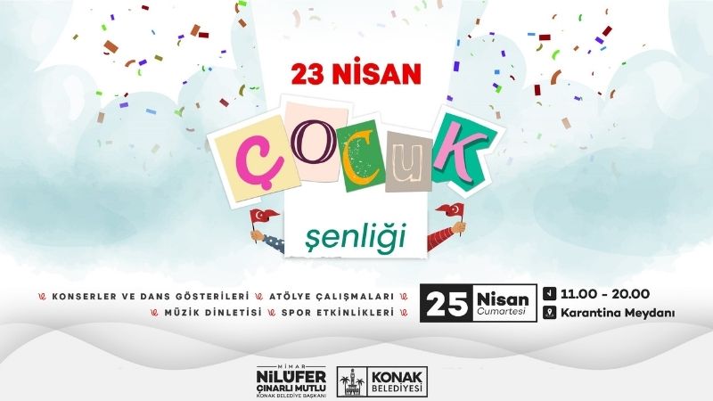 Konak’ta çocuklar, 25 Nisan Cumartesi günü, Konak Belediyesi’nin 23 Nisan